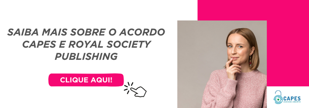 Acordo CAPES–Royal Society: Publicação em Acesso Aberto Sem Custos