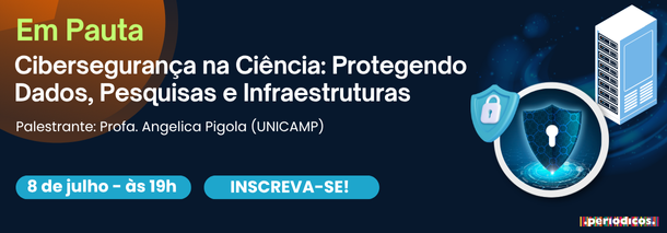 Em Pauta - Cibersegurança na Ciência - 8 de julho