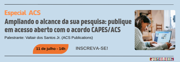 Especial ACS - Acordo CAPES/ACS - Acesso Aberto - 11 de julho